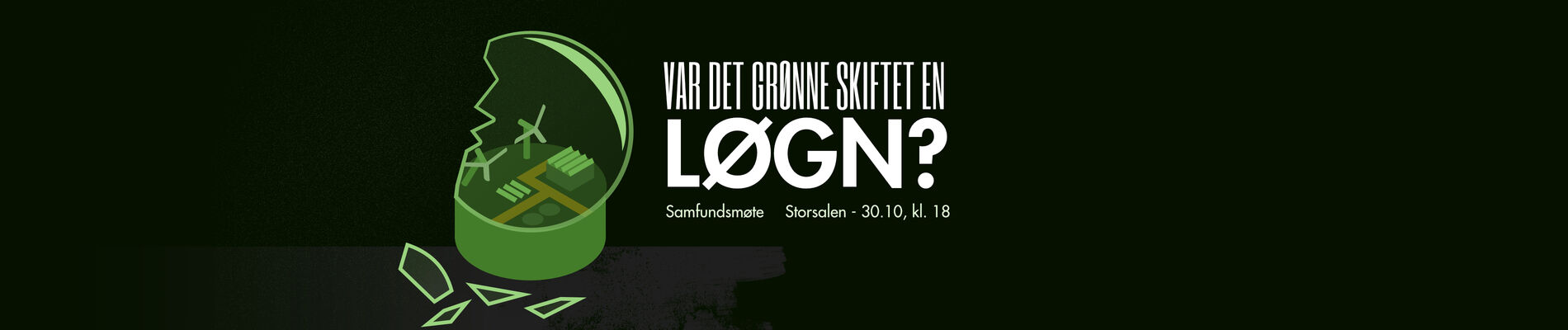 Samfundsmøte: Var det grønne skiftet en løgn?